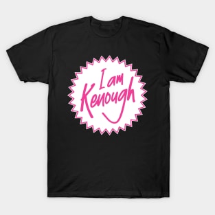 I AM KENOUGH T-Shirt